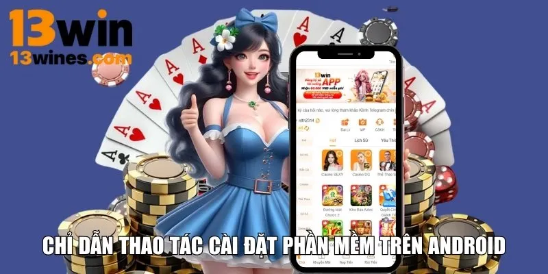 Chỉ dẫn thao tác cài đặt, sử dụng phần mềm trên Android