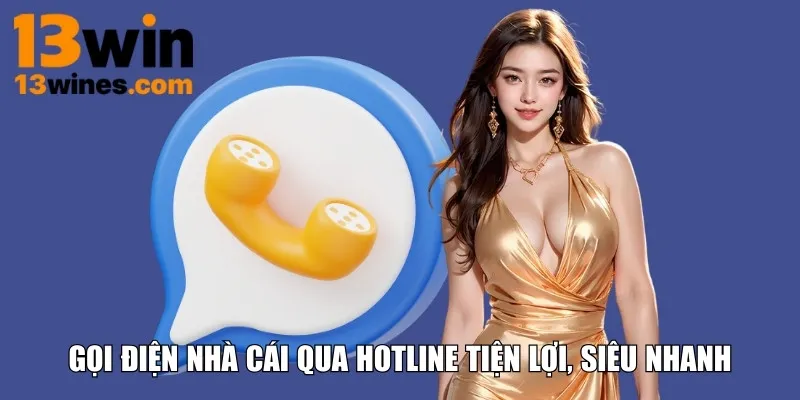 Gọi điện nhà cái qua hotline tiện lợi, siêu nhanh