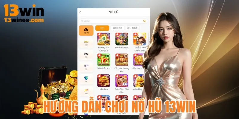 Hướng dẫn người chơi cách tham gia nổ hũ 13win