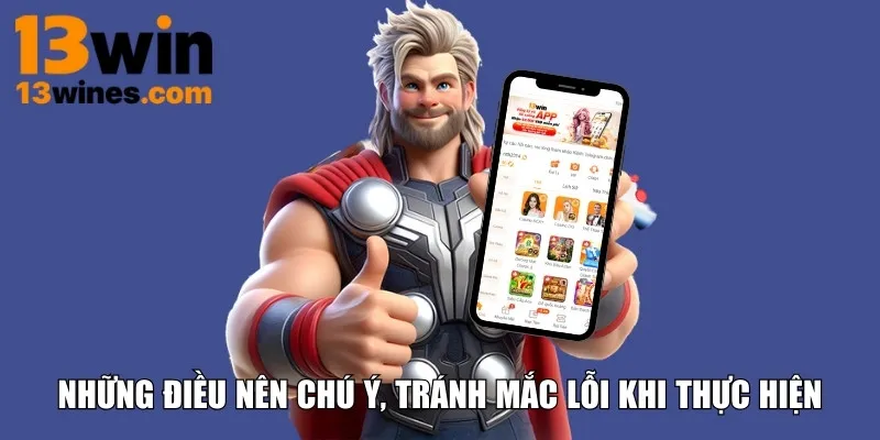 Những điều nên chú ý, tránh mắc lỗi khi thực hiện
