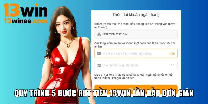 Quy trình 5 bước rút tiền 13WIN lần đầu đơn giản