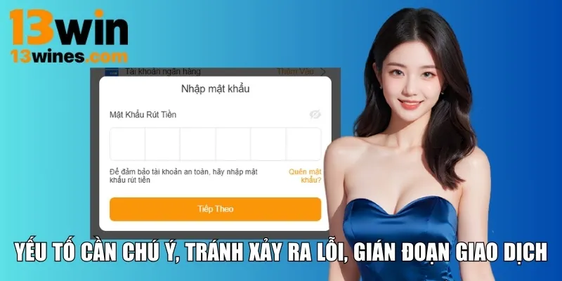 Yếu tố cần chú ý, tránh xảy ra lỗi, gián đoạn giao dịch